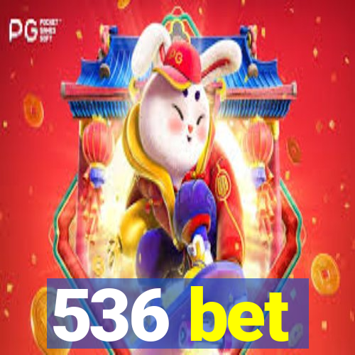 536 bet